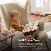 Load image into Gallery viewer, HAVEN SmartLock connects to Alexa devices so that home safety fits easily into your normal life routine. (Requires the HUB - sold separately)
